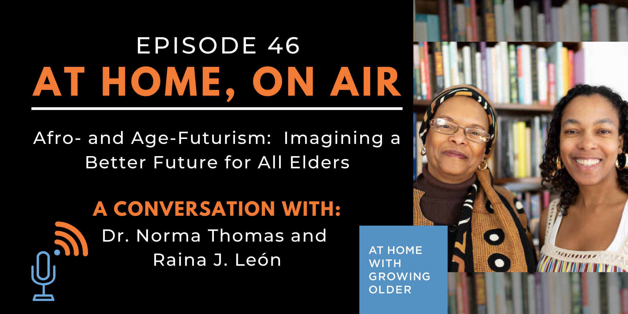 At Home, On Air: A Conversation with Raina J. León and Dr. Norma Thomas